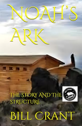NOAH’S ARK: THE STORY AND THE STRUCTURE NOAH’S ARK: THE STORY AND THE STRUCTURE von Independently published