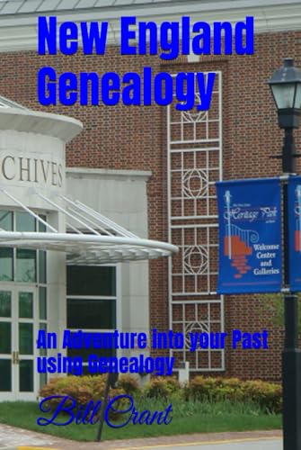 New England Genealogy: An Adventure into your Past using Genealogy (united states genealogy, Band 1) von Independently published