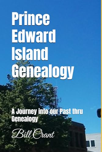 Prince Edward Island Genealogy: A Journey into our Past thru Genealogy (Canadian Geneaology) von Independently published