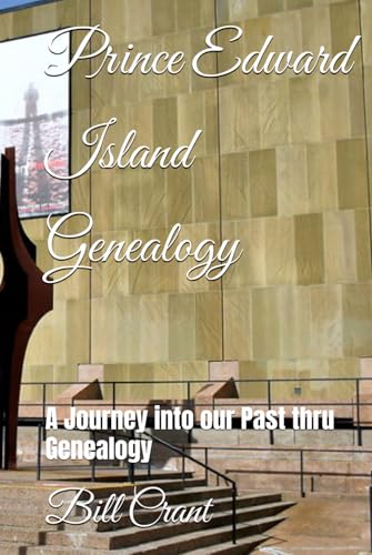 Prince Edward Island Genealogy: A Journey into our Past thru Genealogy (Canadian Geneaology) Prince Edward Island Genealogy: A Journey into our Past thru Genealogy (Canadian Geneaology) von Independently published