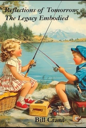 Reflections of Tomorrow: The Legacy Emboied (Childrens Books) Reflections of Tomorrow: The Legacy Emboied (Childrens Books) von Independently published