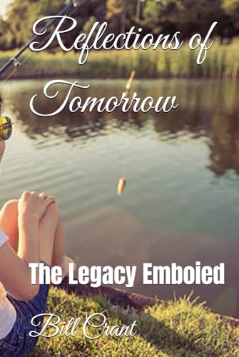 Reflections of Tomorrow: The Legacy Emboied (Childrens Books) Reflections of Tomorrow: The Legacy Emboied (Childrens Books) von Independently published