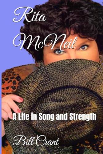 Rita McNeil: A Life in Song and Strength (Canadian Music History, Band 4) von Independently published