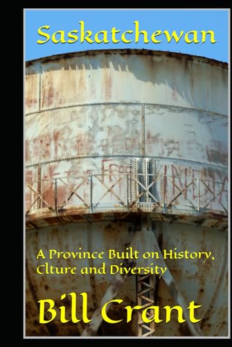 Saskatchewan: A Province Built on History, Clture and Diversity (World History, Band 3) Saskatchewan: A Province Built on History, Clture and Diversity (World History, Band 3) von Independently published