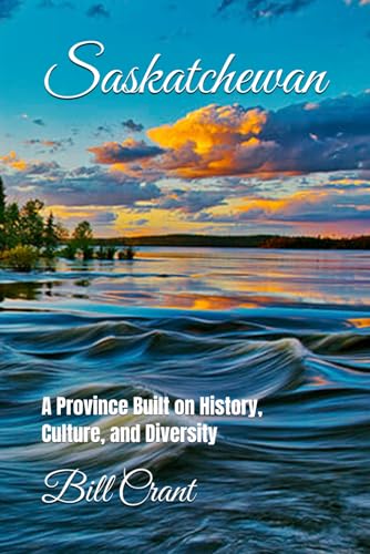 Saskatchewan: A Province Built on History, Cultore and Unity (Canadian Genealogy) von Independently published