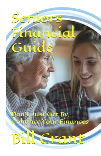 Seniors Financial Guide: Don’t Just Get By, Enhance Your Finances (Seniors Aid, Band 1) Seniors Financial Guide: Don’t Just Get By, Enhance Your Finances (Seniors Aid, Band 1) von Independently published