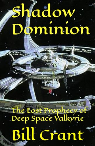 Shadow Dominion: The Lost Prophecy of Deep Space Valkyrie (science fiction, Band 1) Shadow Dominion: The Lost Prophecy of Deep Space Valkyrie (science fiction, Band 1) von Independently published