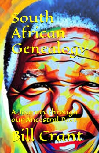 South African Genealogy: A Journey through our Ancestral Past (African Geneaology, Band 1) von Independently published