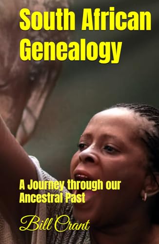 South African Genealogy: A Journey through our Ancestral Past (African Geneaology, Band 1) von Independently published
