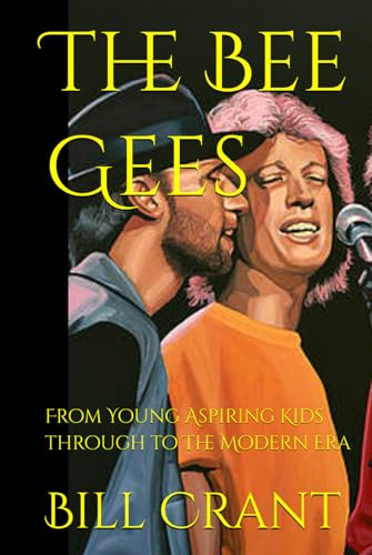 The Bee Gees: From Young Aspiring Kids through to The Modern Era (world music history, Band 4) The Bee Gees: From Young Aspiring Kids through to The Modern Era (world music history, Band 4) von Independently published