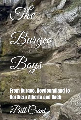 The Burgeo Boys: From Burgeo, Newfoundland to Northern Alberta and Back (Newfoundland Comedy) The Burgeo Boys: From Burgeo, Newfoundland to Northern Alberta and Back (Newfoundland Comedy) von Independently published