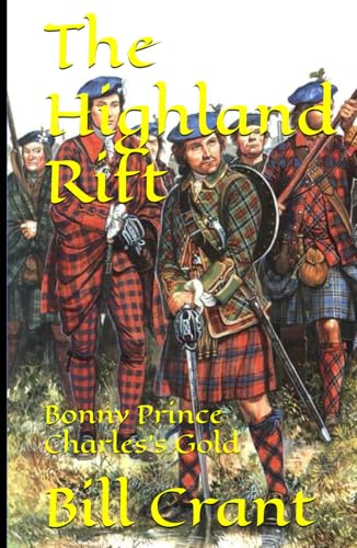 The Highland Rift: Bonny Prince Charles’s Gold (scottish comedy, Band 1) von Independently published