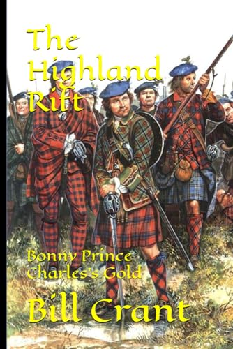 The Highland Rift: Bonny Prince Charles’s Gold (scottish comedy, Band 1) The Highland Rift: Bonny Prince Charles’s Gold (scottish comedy, Band 1) von Independently published