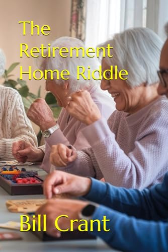 The Retirement Home Riddle (Seniors, Band 1) The Retirement Home Riddle (Seniors, Band 1) von Independently published