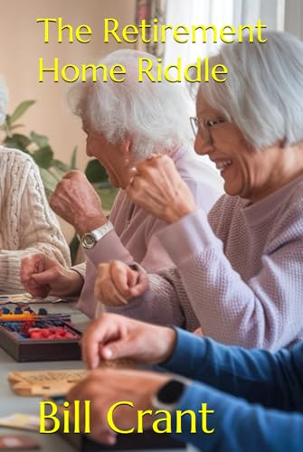 The Retirement Home Riddle (Seniors, Band 1) The Retirement Home Riddle (Seniors, Band 1) von Independently published