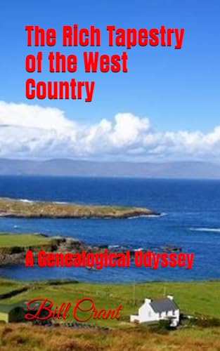 The Rich Tapestry of the West Country: A Genealogical Odyssey (European Geneaolgy, Band 3) von Independently published