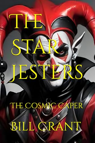 The Star Jesters: The Cosmic Caper von Independently published