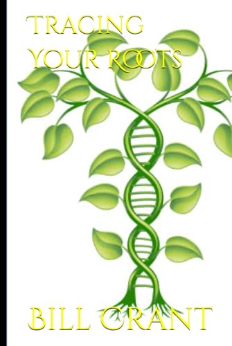Tracing Your Roots: A Guide to Researching, Preserving, and Publishing Your Family History (Canadian Geneaology, Band 7) Tracing Your Roots: A Guide to Researching, Preserving, and Publishing Your Family History (Canadian Geneaology, Band 7) von Independently published