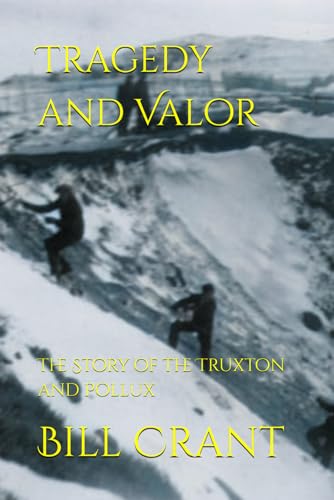 Tragedy and Valor: The Story of the Truxtun and Pollux (Heroism in the Atlantic, Band 1) Tragedy and Valor: The Story of the Truxtun and Pollux (Heroism in the Atlantic, Band 1) von Independently published
