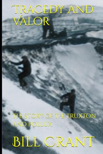 Tragedy and Valor: The Story of the Truxtun and Pollux (Heroism in the Atlantic, Band 1) Tragedy and Valor: The Story of the Truxtun and Pollux (Heroism in the Atlantic, Band 1) von Independently published