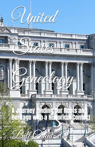 United States Geneology: A Journey Finding Our Roots and Heritage with a Historical Context (UNited States Genealogy, Band 1) von Independently published