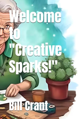 Welcome to "Creative Sparks!" (Children Learning, Band 2) Welcome to "Creative Sparks!" (Children Learning, Band 2) von Independently published