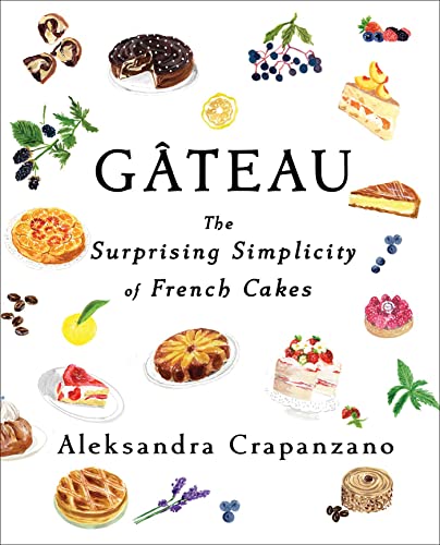 Gateau: The Surprising Simplicity of French Cakes von Scribner