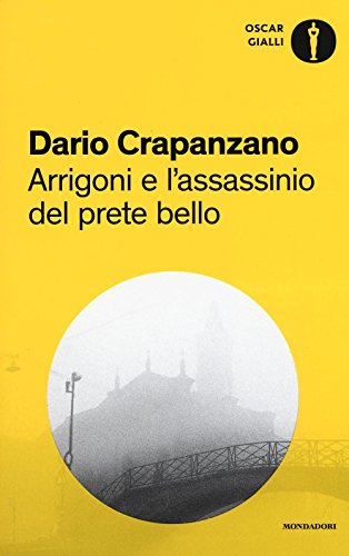 Arrigoni e l'assassinio del prete bello (Oscar gialli, Band 6)