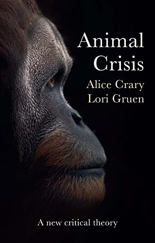 Animal Crisis: A New Critical Theory von Polity