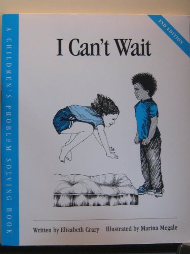 I Can't Wait (Children's Problem Solving Book)