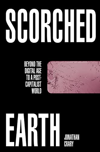 Scorched Earth: Beyond the Digital Age to a Post-Capitalist World von Durnell Marston