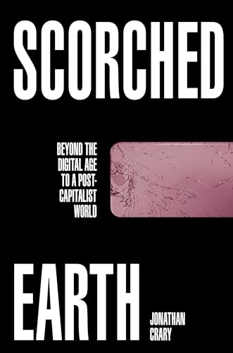 Scorched Earth: Beyond the Digital Age to a Post-Capitalist World von Durnell Marston