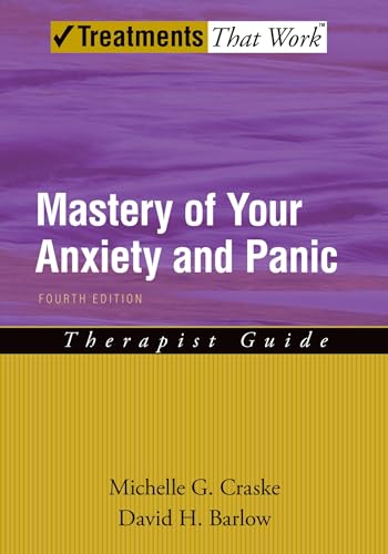 Mastery of Your Anxiety and Panic: Therapist Guide (Treatments That Work) von OUP USA