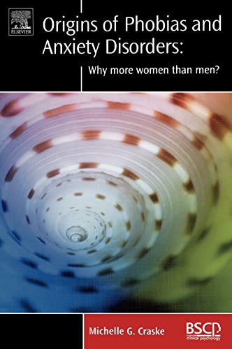 Origins of Phobias and Anxiety Disorders: Why More Women than Men? (BRAT Series in Clinical Psychology)