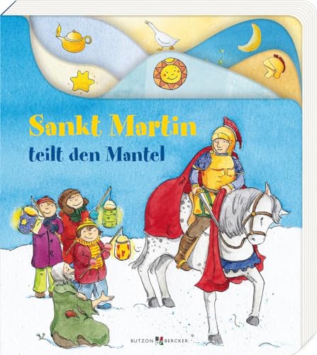 Sankt Martin teilt den Mantel. Farbenprächtiges Pappbilderbuch ab 2 Jahre mit Martinsliedern und -legenden. Was feiern wir am Martinstag? Bilderbuch ... und gemeinsam Entdecken (Pappbilderbücher)