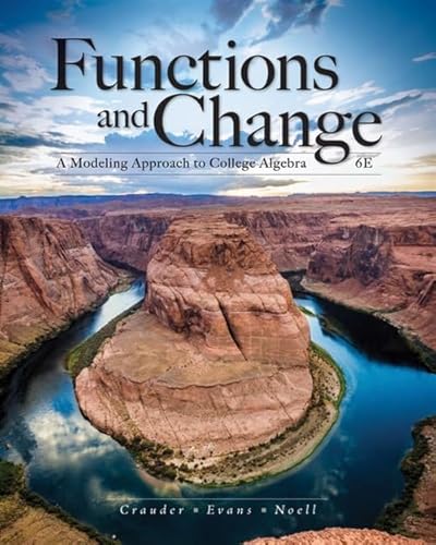 Functions and Change: A Modeling Approach to College Algebra von Cengage Learning