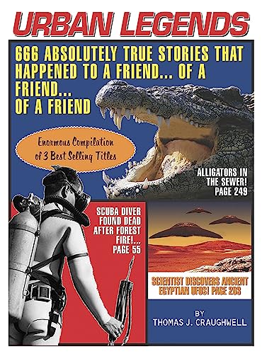 Urban Legends: 666 Absolutely True Stories That Happened to a Friend...of a Friend of a Friend von Black Dog & Leventhal Publishers
