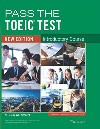 Pass the TOEIC Test - Introductory Course: new edition von First Press ELT