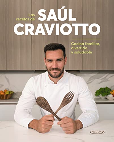Las recetas de Saúl Craviotto: Comida familiar, divertida y saludable (Libros singulares)