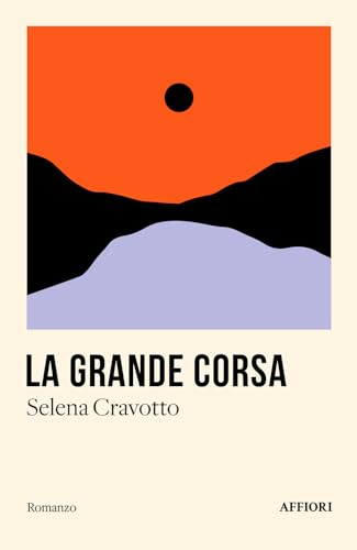 La grande corsa (Romanzo) von Affiori