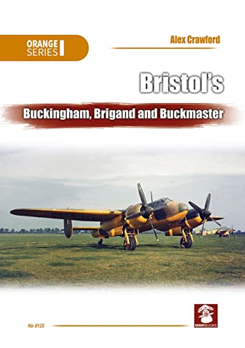 Bristol’s Buckingham, Brigand and Buckmaster (Orange, 8125)