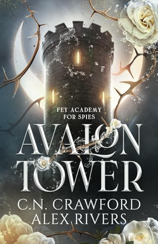 Avalon Tower (Fey Spy Academy, Band 1) von Independently published
