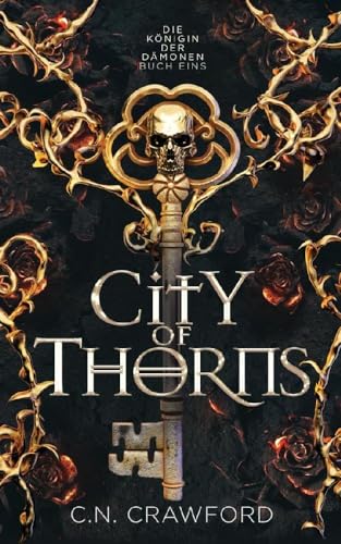 City of Thorns: Die Romantasy Sensation von TikTok: Der Tik Tok Romantasy Bestseller auf Deutsch (Königin der Dämonen, Band 1) von Von Morgen Verlag