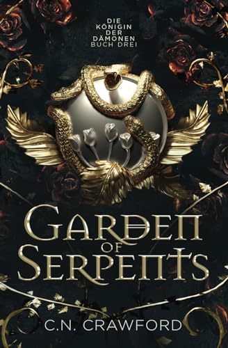 Garden of Serpents: Die romantische Fantasy Sensation von TikTok (Königin der Dämonen, Band 3)