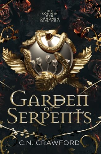 Garden of Serpents: Die romantische Fantasy Sensation von TikTok (Königin der Dämonen, Band 3)