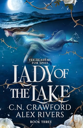 Lady of The Lake (Fey Spy Academy, Band 3) von Independently published