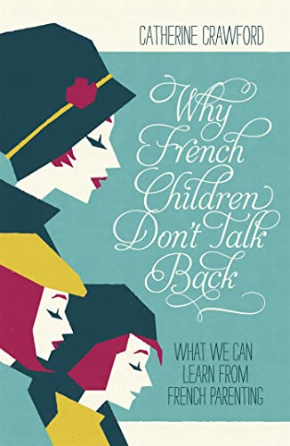 Why French Children Don't Talk Back von John Murray