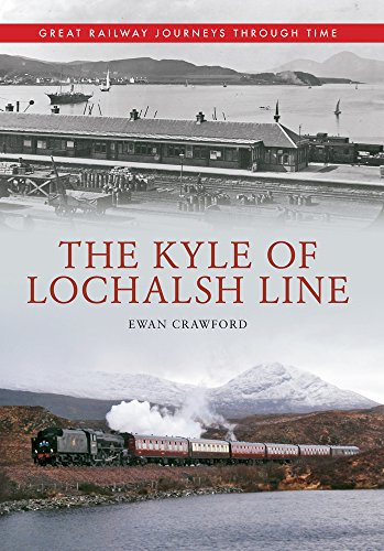 The Kyle of Lochalsh Line Great Railway Journeys Through Time von Amberley Publishing
