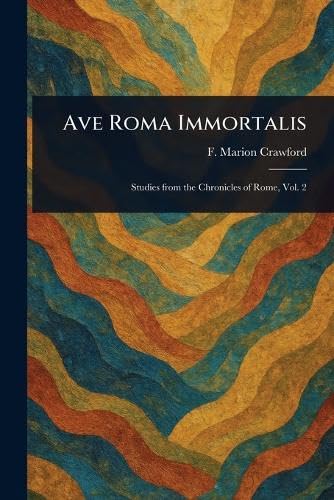 Ave Roma Immortalis von Anson Street Press