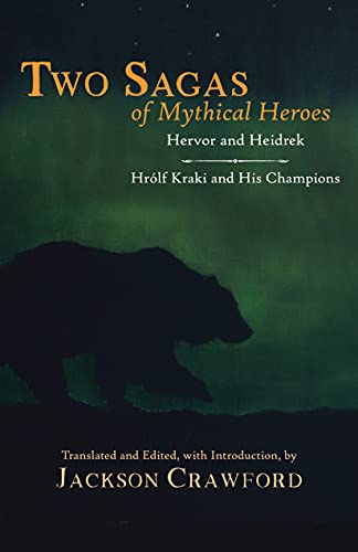 Two Sagas of Mythical Heroes: Hervor and Heidrek & Hrólf Kraki and His Champions von Hackett Publishing Co, Inc